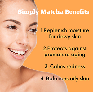 Visual graphic showing the benefits of the 'simply matcha' face oil. 1.Replenish moisture for dewy skin 2.Protects against premature aging 3. Calms redness 4. Balances oily skin